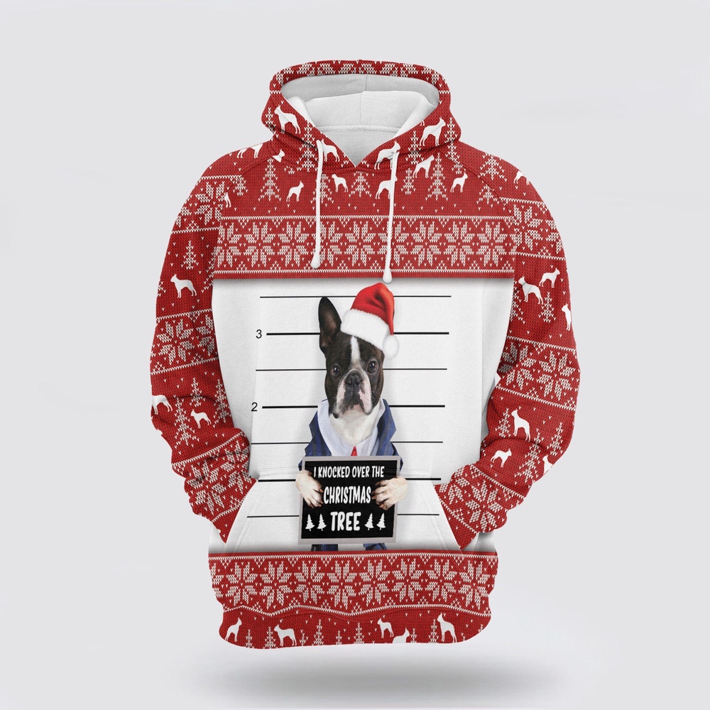 Boston Terrier I Knocked Over The Christmas Tree All Over Print 3D Hoodie Boston Terrier I Knocked Over The Christmas Tree All Over Print 3D Hoodie