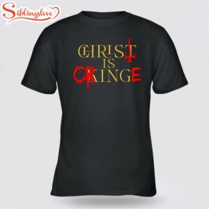 Behemoth Christ Is Cringe Unisex T-Shirt For Fans