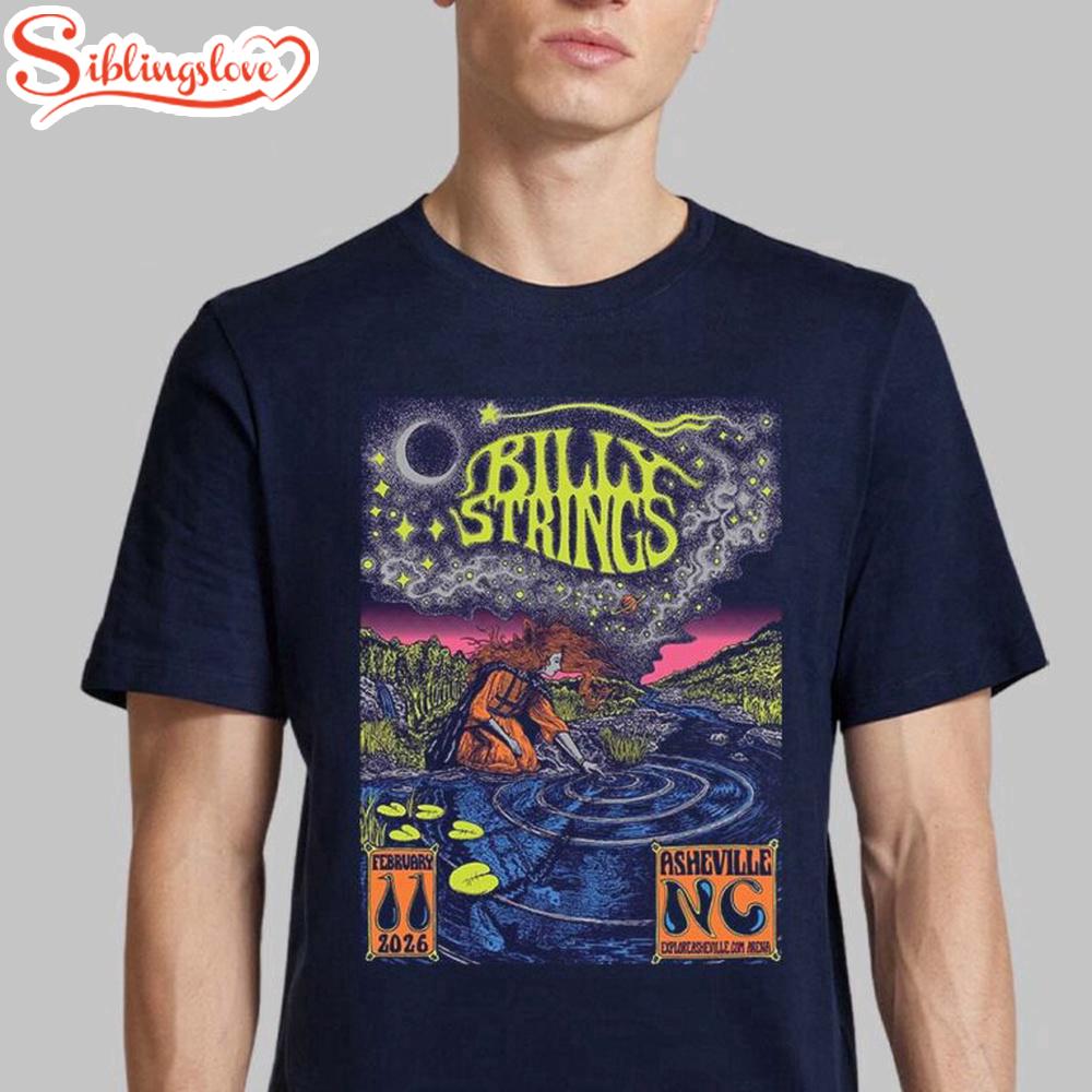 Billy Strings Asheville North Carolina 2026 Music Unisex T-Shirt 1 Billy Strings Asheville North Carolina 2026 Music Unisex T-Shirt