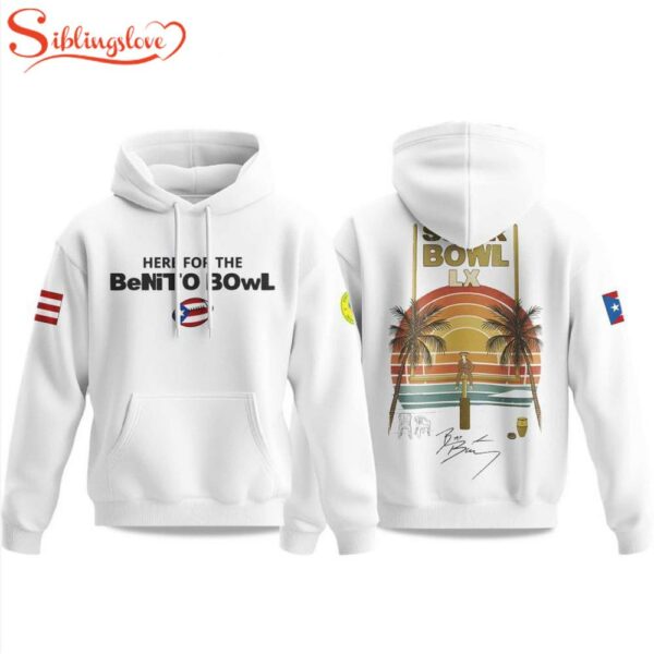 Bowl LX Here For The BeNiTo BOwL 2025 2026 Hoodie