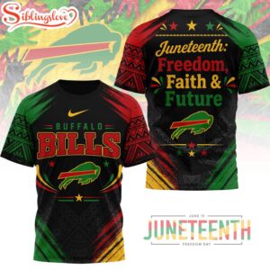 Buffalo Bills NFL Juneteeth Freedom Faith And Future 3D T-Shirt