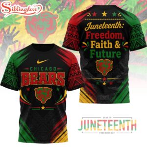 Chicago Bears NFL Juneteeth Freedom Faith And Future 3D T-Shirt
