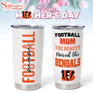 Cincinnati Bengals NFL Mother Day Tumbler