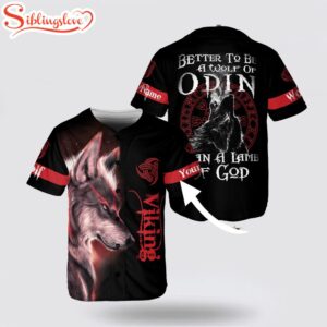 Custom Name Better To Be Wolf Of Odin Viking Baseball Jersey Shirt
