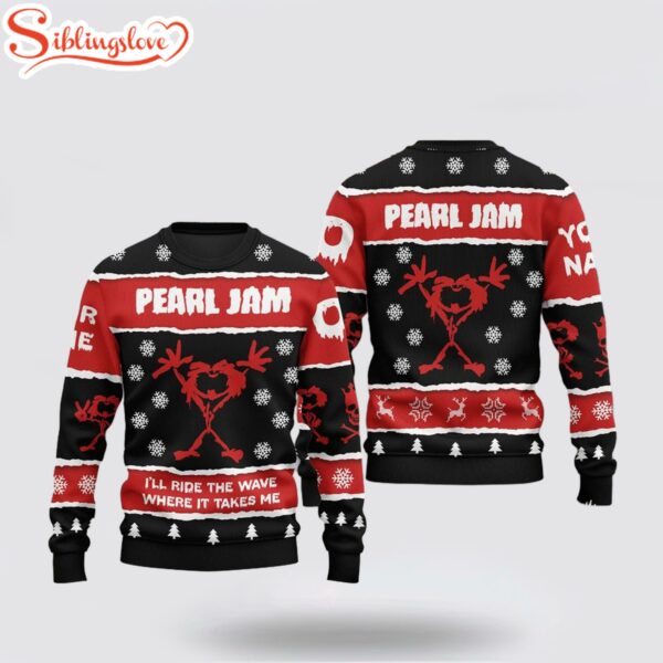Custom Name Number Pearl Jam I’ll Ride The Wave Where It Takes Me Ugly Merry Christmas Sweater