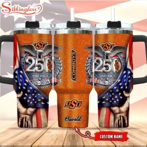 Custom Name Oklahoma State Cowboys 250 United States Of America 1776-2026 Tumbler 40Oz