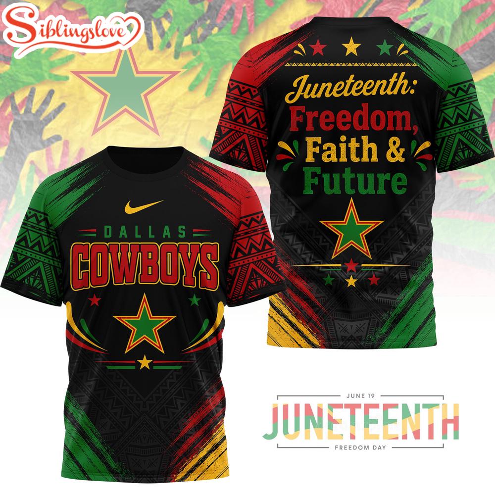 Dallas Cowboys NFL Juneteeth Freedom Faith And Future 3D T-Shirt 1 Dallas Cowboys NFL Juneteeth Freedom Faith And Future 3D T-Shirt