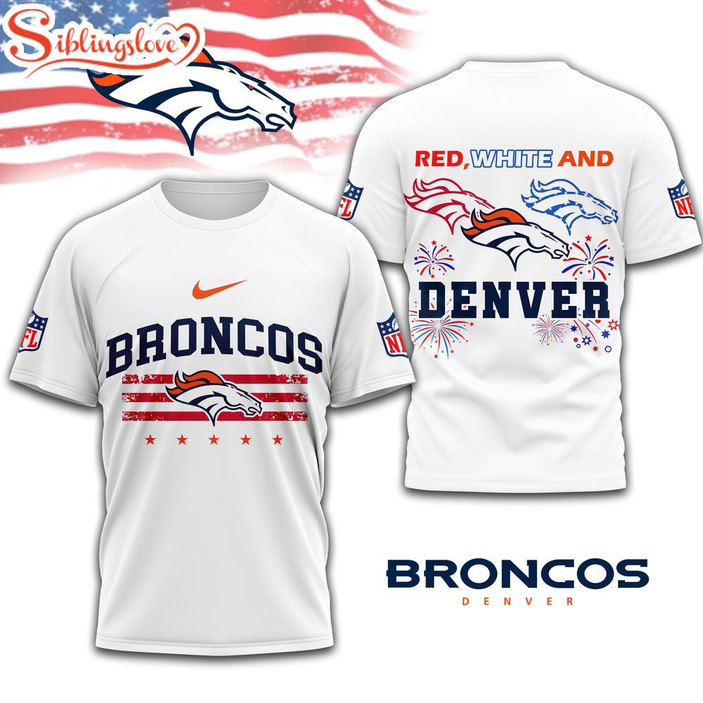 Denver Broncos 4th Of July 3D T-Shirt For Fans 1 Denver Broncos 4th Of July 3D T-Shirt For Fans