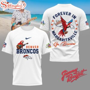 Denver Broncos NFL Forever in Margaritaville 3D T-Shirt