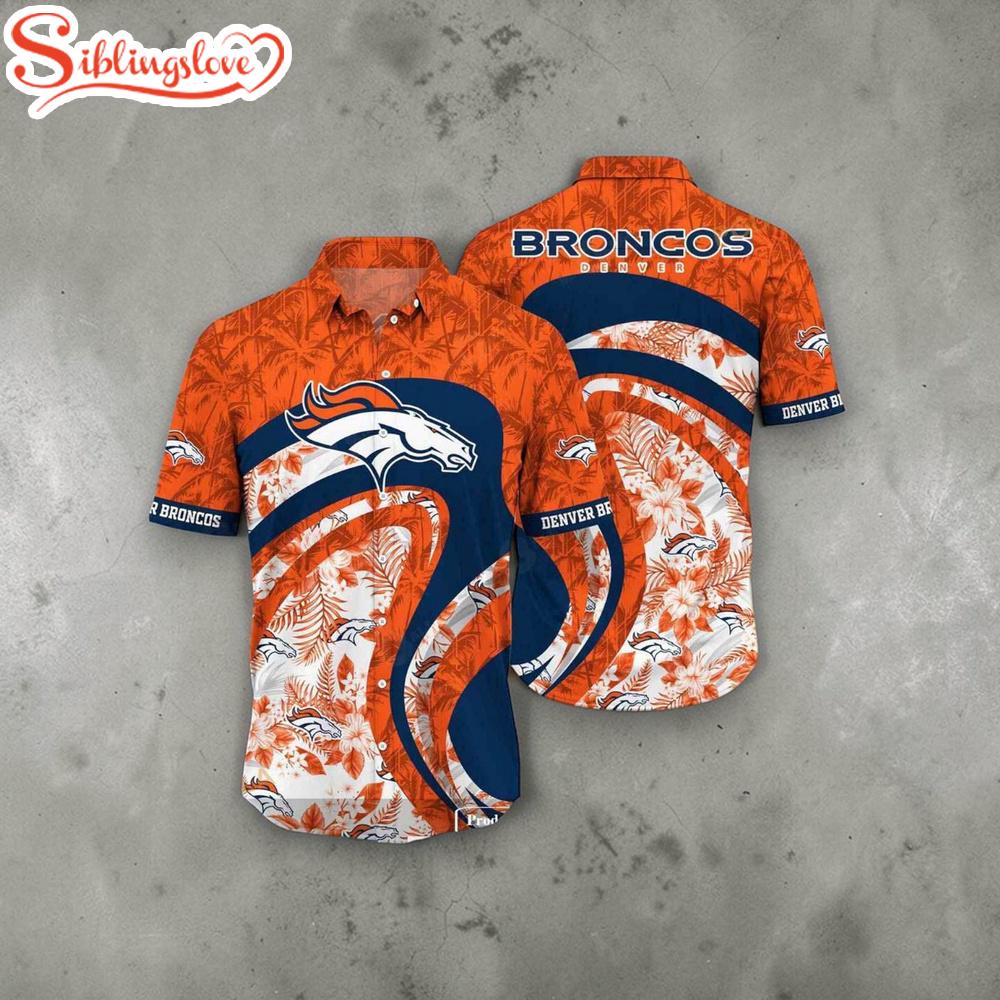 Denver Broncos NFL Funny Hawaiian Shirt For Fans 1 Denver Broncos NFL Funny Hawaiian Shirt For Fans