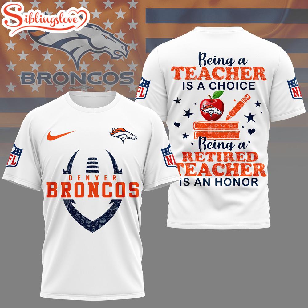 Denver Broncos NFL Teacher Honor 3D T-Shirt 1 Denver Broncos NFL Teacher Honor 3D T-Shirt