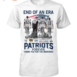 End Of A Era Patriots Forever Unisex T-Shirt