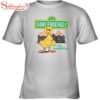 Girlfriends There Goes The Neighborhood New Unisex T-Shirt