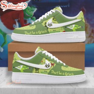 Grinch Don t Be A Grinch Ew People Air Force 1 Shoes For Fans
