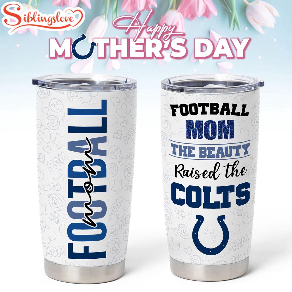 Indianapolis Colts NFL Mother Day Tumbler 1 Indianapolis Colts NFL Mother Day Tumbler
