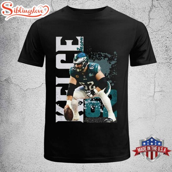 Jason Kelce – Philadelphia Eagles Unisex T-Shirt