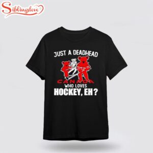 Just A Deadhead Loves Canadian Hockey Unisex T-Shirt