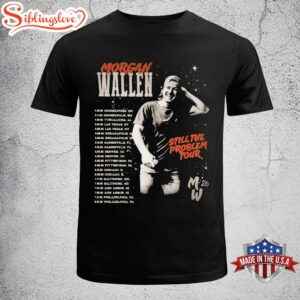 Morgan Wallen Still The Problem Tour 2026 Music Unisex T-Shirt