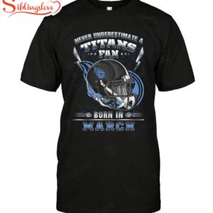 Nfl Tennessee Titans T-shirt Fan Born In March