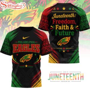 Philadelphia Eagles NFL Juneteeth Freedom Faith And Future 3D T-Shirt