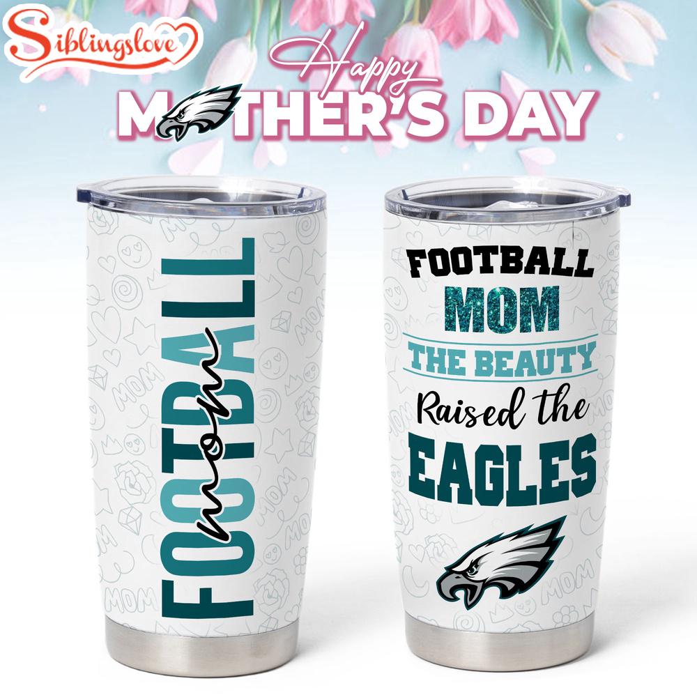 Philadelphia Eagles NFL Mother Day Tumbler 1 Philadelphia Eagles NFL Mother Day Tumbler
