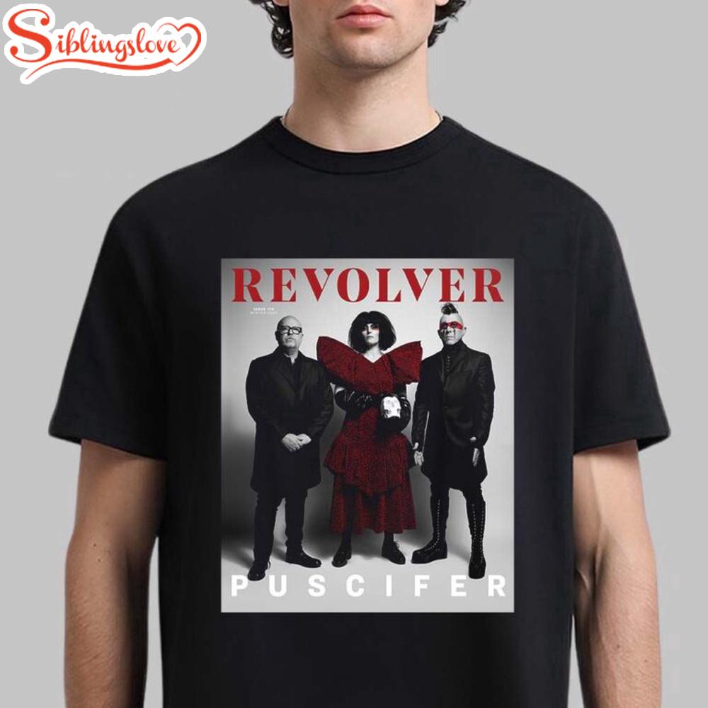 Puscifer Graces The Cover Of Revolver Unisex T-Shirt 1 Puscifer Graces The Cover Of Revolver Unisex T-Shirt
