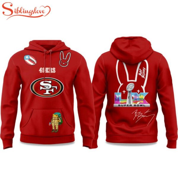 San Francisco 49ers Bad Bunny Bowl 2025 Hoodie Shirt