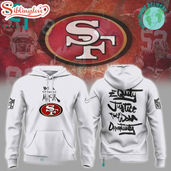 San Francisco 49ers Be A Change Maker NFL Hoodie 3D Shirt
