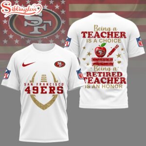 San Francisco 49ers NFL Teacher Honor 3D T-Shirt