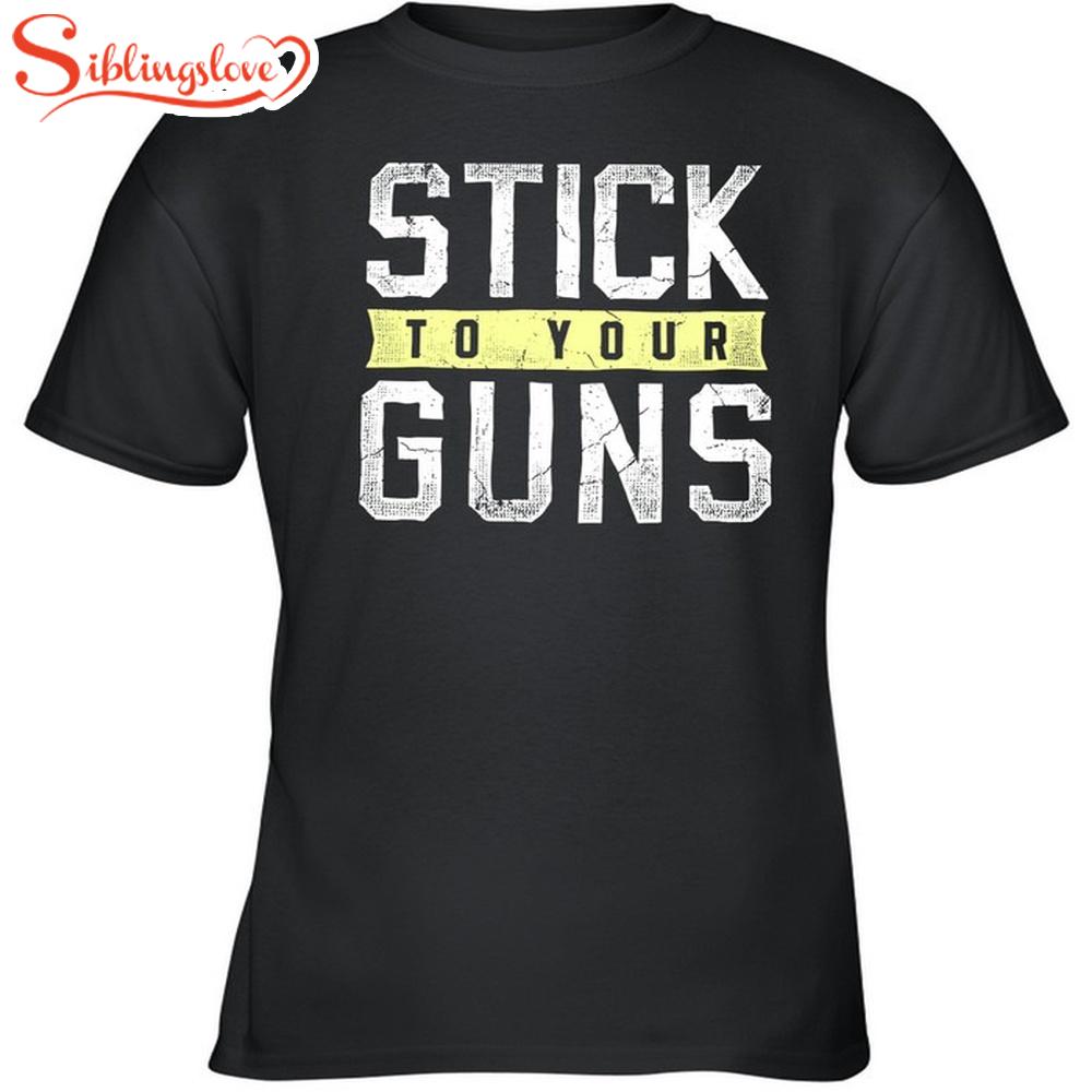 Stick To Your Guns Proud To Be Nobody Unisex T-Shirt 1 Stick To Your Guns Proud To Be Nobody Unisex T-Shirt