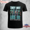 They Not Like Us, Philadelphia Eagles Unisex T-Shirt
