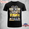 Top God First Family Second Then Steelers Signature Football 2025 Unisex T-Shirt