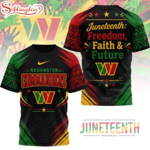Washington Commanders NFL Juneteeth Freedom Faith And Future 3D T-Shirt