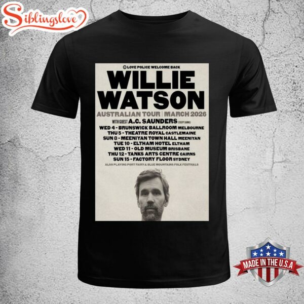 Willie Watson Australian Tour March 2026 Unisex T-Shirt